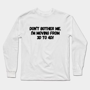 4D Long Sleeve T-Shirt